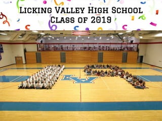 Licking Valley High School
Class of 2019
Yearbook: Find 2019
Class Photo
 