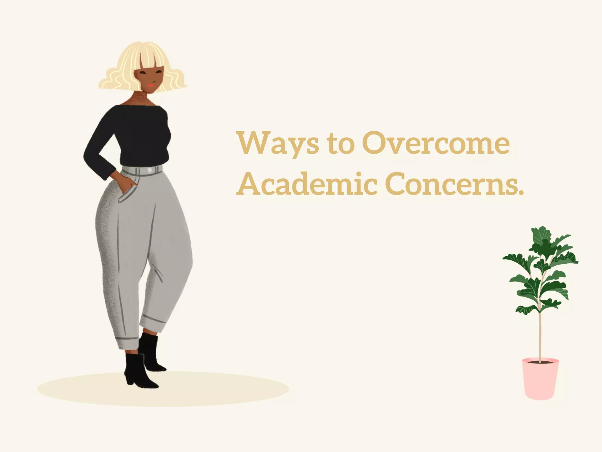Ways to Overcome
Academic Concerns.
 