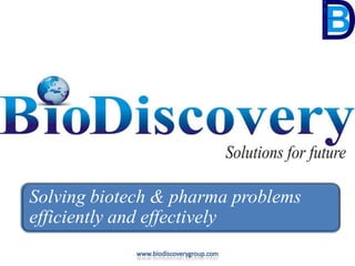 Solving biotech & pharma problems
efficiently and effectively
 