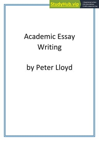Academic Essay
Writing
by Peter Lloyd
 