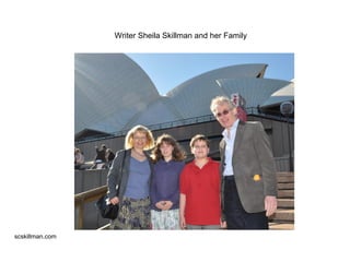 Writer Sheila Skillman and her Family
scskillman.com
 