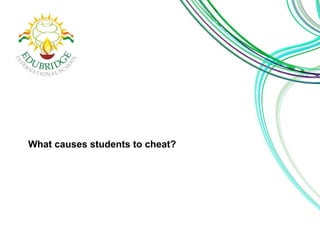 What causes students to cheat? 
 