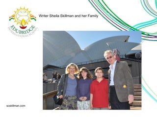 Writer Sheila Skillman and her Family 
scskillman.com 
 