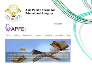 Asia Pacific Forum for 
Educational Integrity 
 