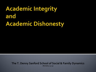 The T. Denny Sanford School of Social & Family Dynamics
(Revised 5-15-13)
 