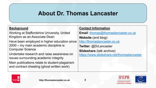 3http://thomaslancaster.co.uk
About Dr. Thomas Lancaster
Background
Working at Staffordshire University, United
Kingdom as...