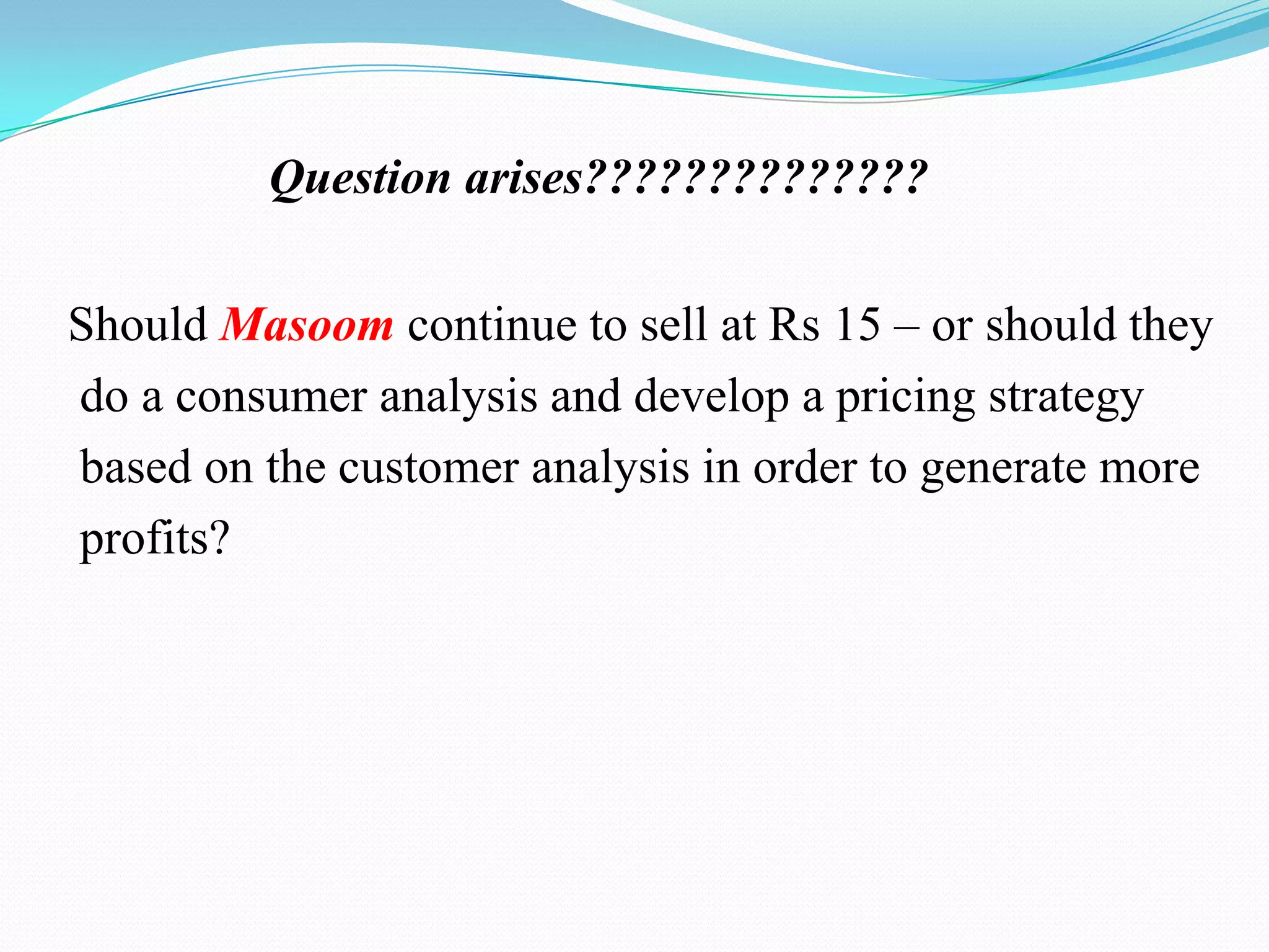 COST BASED PRICING STRATEGY(Raw materials + labor + overhead )+ profit margin = Price(Cost of production) Cost based pricing is the simplest pricing method.