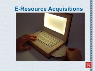 E-Resource Acquisitions 