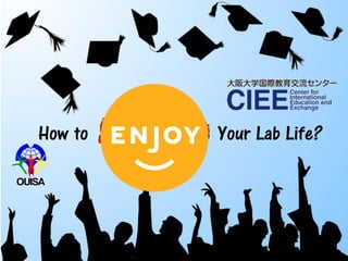 How to Survive/Enjoy Your Lab Life