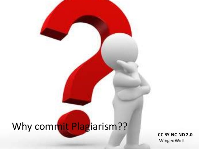 Why commit plagiarism