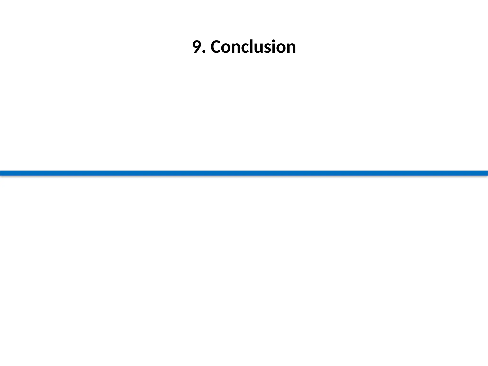9. Conclusion
 