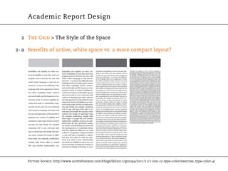 Academic Report Design


  2 The Grid > The Style of the Space

2 · a Benefits of active, white space vs. a more compact layout?




    Picture Source: http://www.scottefranson.com/blogs/fall2011/group4/2011/11/11/ex-10-type-color/exercise_type-color-4/
 