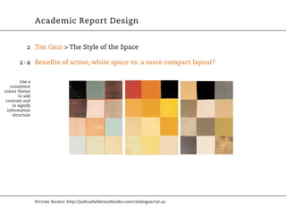 Academic Report Design


            2 The Grid > The Style of the Space

        2 · a Benefits of active, white space vs...