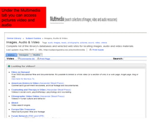 Under the Multimedia tab you can access pictures video and audio  