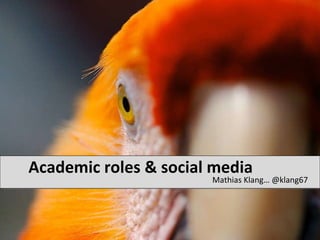 Academic roles & social media ,[object Object]
