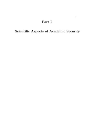 1


               Part I

Scientiﬁc Aspects of Academic Security
 