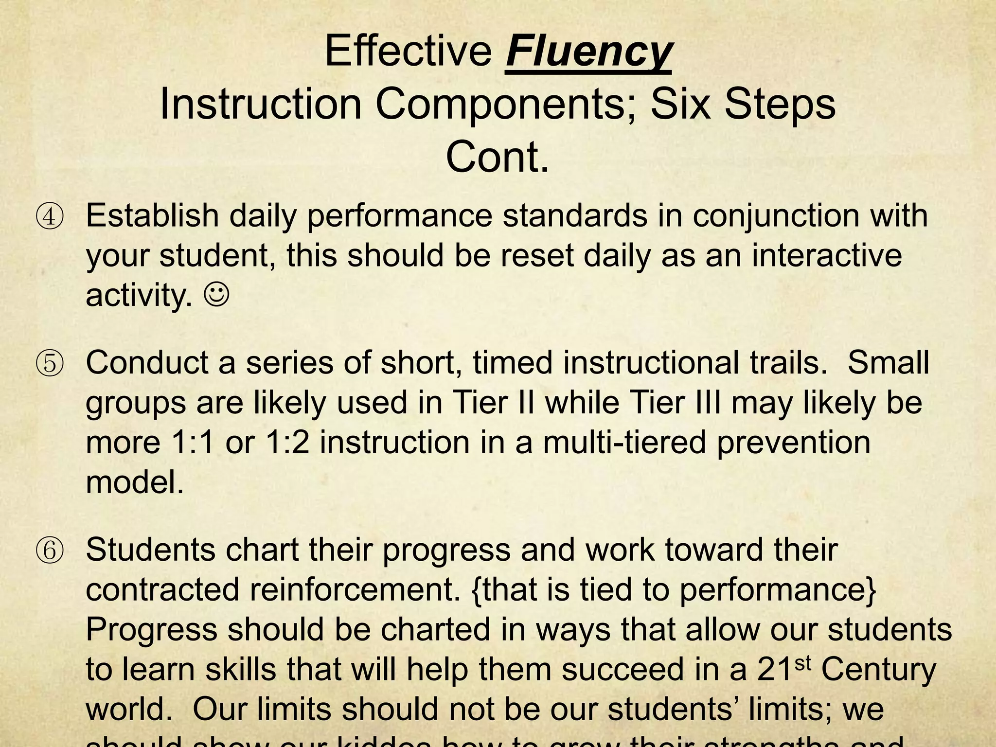 Teachers get to know the instructional needs of students and thus adjust the scaffolding and support they give them based on student(s) needs.  