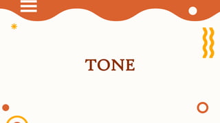 TONE
 