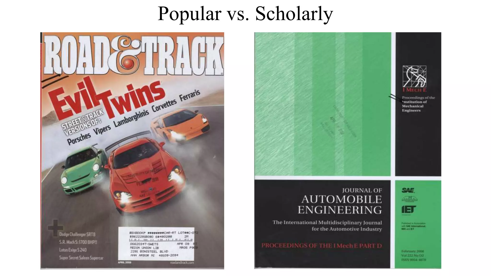 Popular vs. Scholarly
 