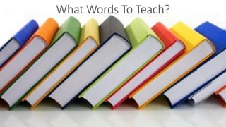 What Words To Teach?
 
