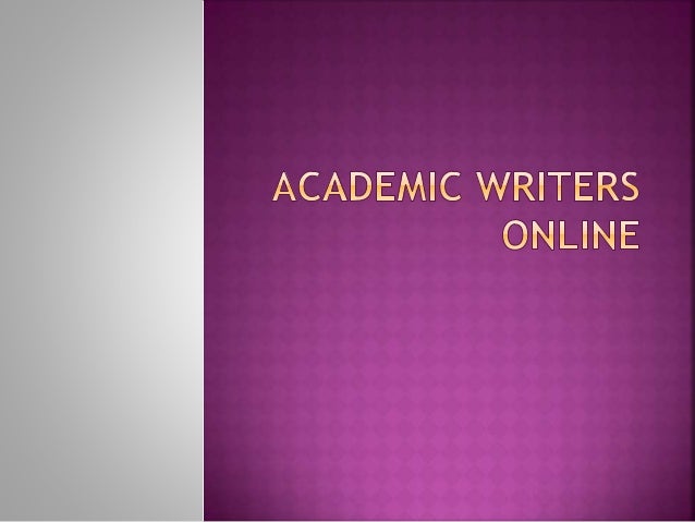 Academic Writers Online Academic Writers Online It Is An Online Platform That Offer Assistance To The Students From All Over The