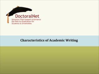 Characteristics	
  of	
  Academic	
  Writing

 