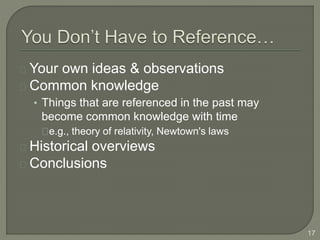 Your own ideas & observations
Common knowledge
• Things that are referenced in the past may
become common knowledge with t...