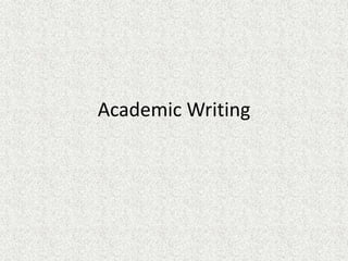 Academic Writing
 