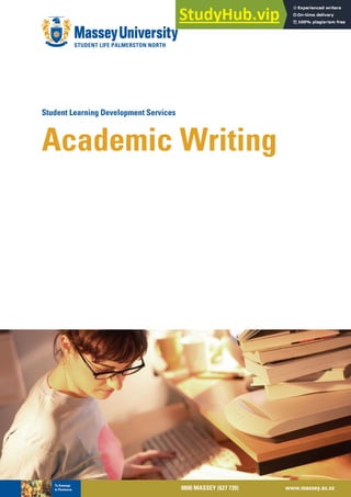 Student Learning Development Services
Academic Writing
0800 MASSEY (627 739) www.massey.ac.nz
 