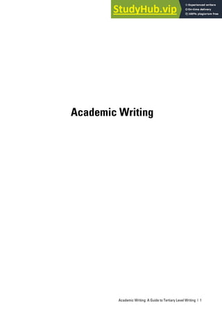 Academic Writing: A Guide to Tertiary Level Writing | 1
Academic Writing
 