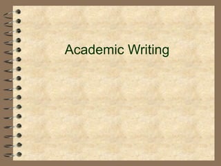 Academic Writing
 