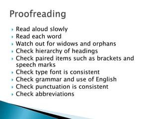 










Read aloud slowly
Read each word
Watch out for widows and orphans
Check hierarchy of headings
Check pa...