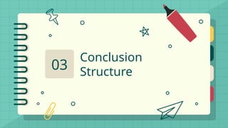 Conclusion
Structure
03
 