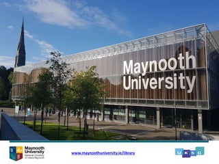 www.maynoothuniversity.ie/library
 