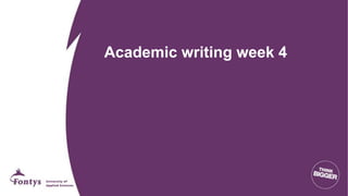 Academic writing week 4
 