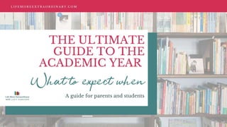 The Ultimate Guide to the Academic Year - What to Expect When