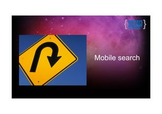 Mobile search
 
