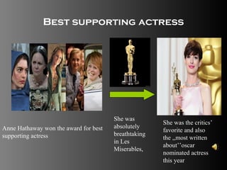 Best supporting actress




                                       She was
                                               ...