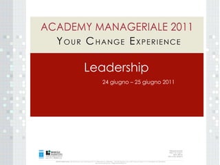 Leadership 24 giugno – 25 giugno 2011 