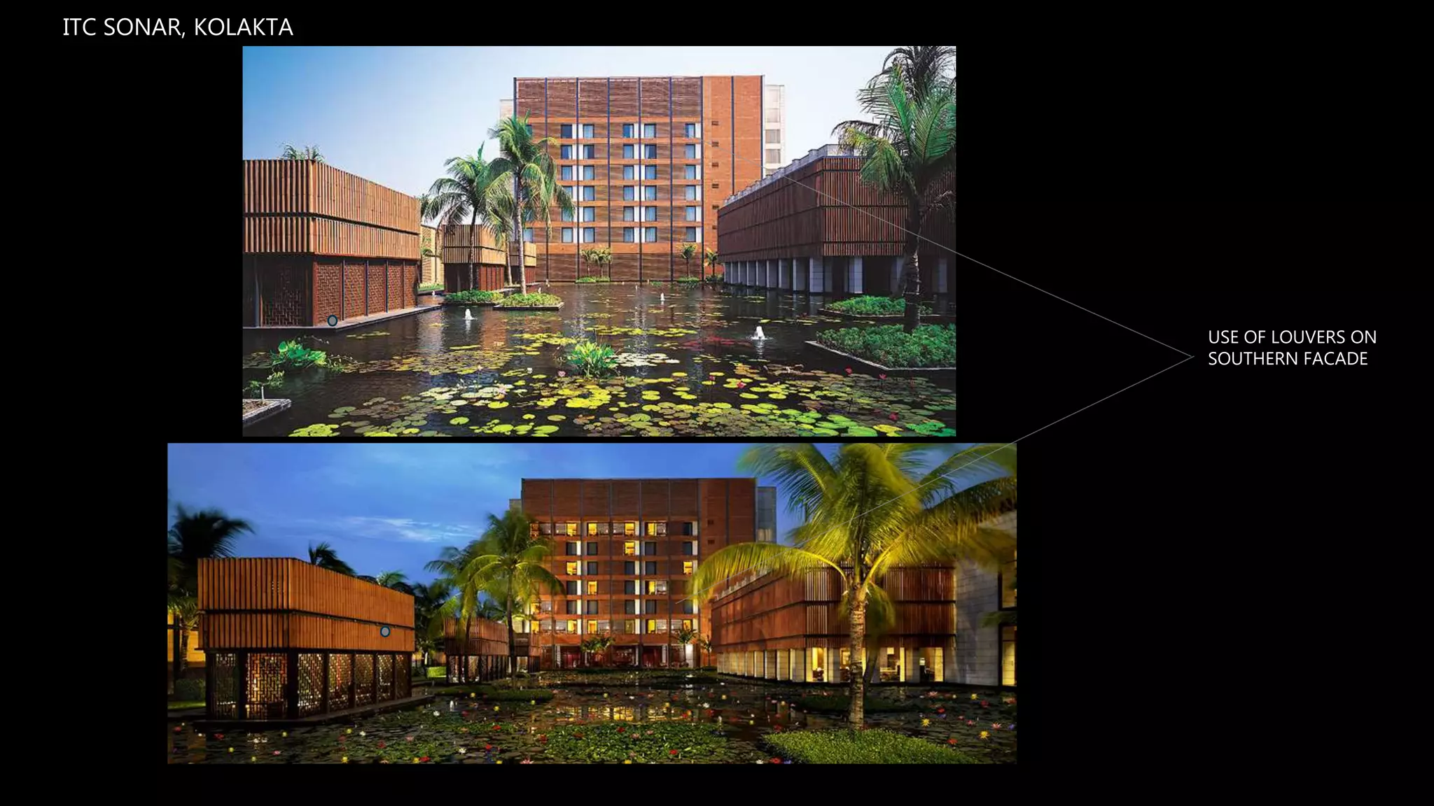 USE OF LOUVERS ON
SOUTHERN FACADE
ITC SONAR, KOLAKTA
 