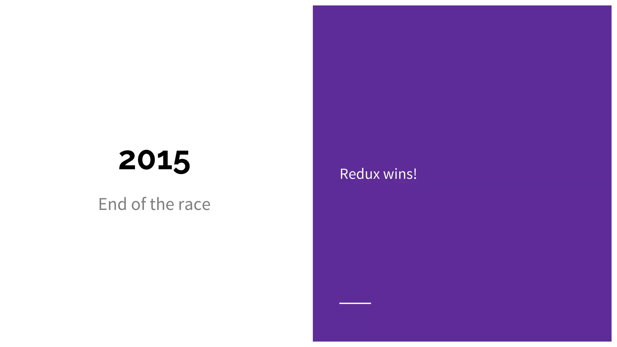 2015
End of the race
Redux wins!
 