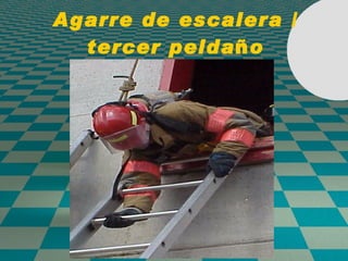 Agarre de escalera / tercer pelda ñ o 
