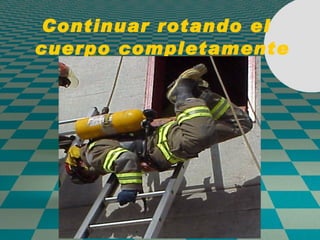 Continuar rotando el cuerpo completamente 