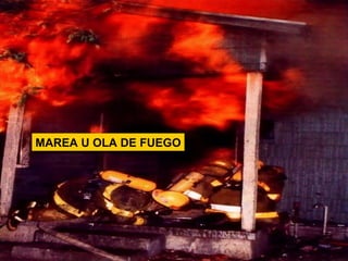 MAREA U OLA DE FUEGO 