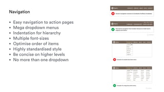 Navigation
• Easy navigation to action pages
• Mega dropdown menus
• Indentation for hierarchy
• Multiple font-sizes
• Opt...