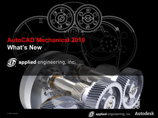 AutoCAD Mechanical 2010 What’s New 