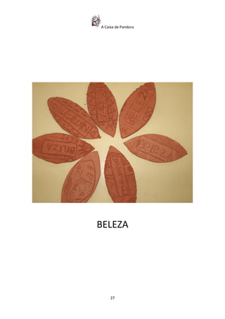 A Caixa de Pandora




BELEZA




     27
 