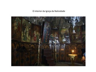 O interior da Igreja da Natividade