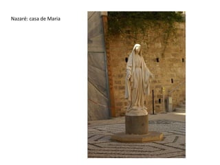 Nazaré: casa de Maria