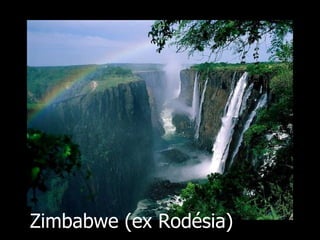 Zimbabwe (ex Rodésia) 
